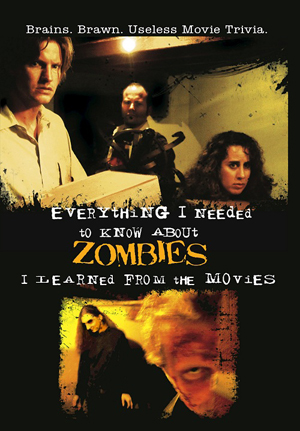 Everything I Needed to Know About Zombies I Learned from the Movies DVD
