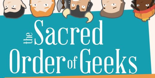 sacred orders of geek